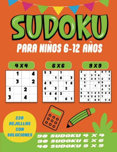 Sudoku Para Niños 6-12 Años: 220 Rejilllas De Sudoku Para Ni