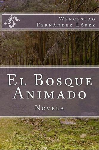 Libro: El Bosque Animado (spanish Edition)