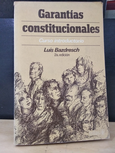 Garantías Constitucionales Luis Bazdresch