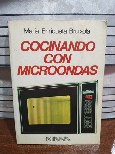 Cocinando Con Microondas - María Enriqueta Bruixola