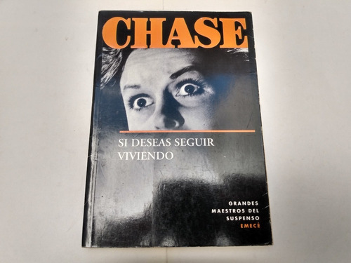 Si Deseas Seguir Viviendo Chase