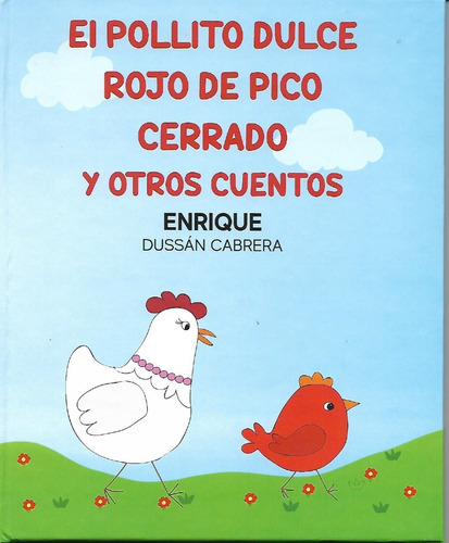 Libro El Pollito Dulce Rojo - Enrique Dussán Cabrera