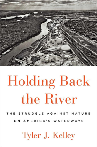 Libro: Holding Back The River: The Struggle Against Nature
