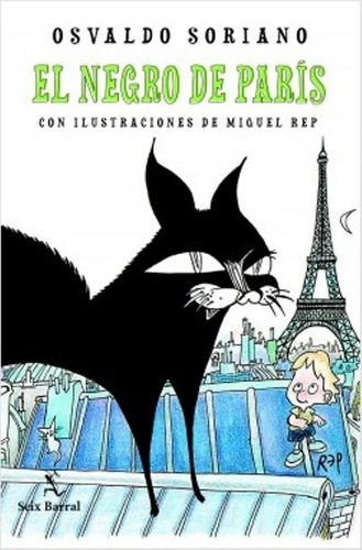 El Negro De Paris -con Ilustraciones De Miguel Rep- - Sorian