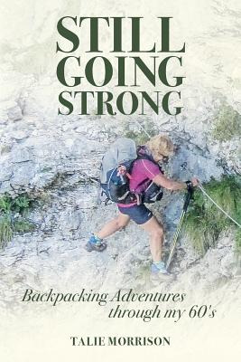 Libro Still Going Strong: Backpacking Adventures Through ...