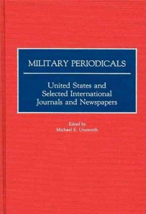 Libro Military Periodicals - Michael E. Unsworth