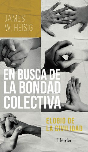 En Busca De La Bondad Colectiva, De Heisig, James W.. Herder Editorial, Tapa Blanda En Español