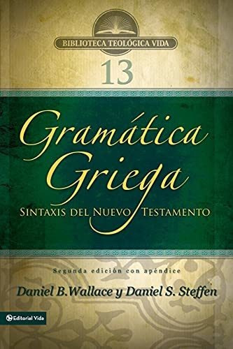 Gram Tica Griega: Sintaxis Del Testamento - Segunda...