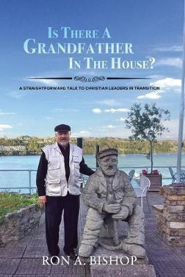 Is There A Grandfather In The House? : A Straightforward ...