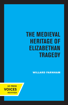 Libro The Medieval Heritage Of Elizabethan Tragedy - Farn...