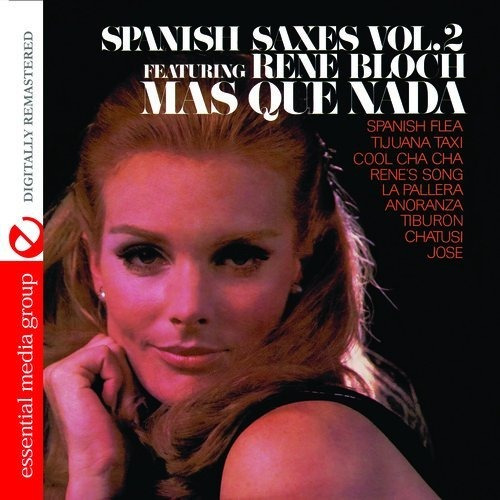 Cd Spanish Saxes Vol. 2 (digitally Remastered) - Rene Bloch