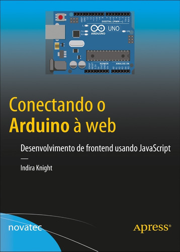 Imagem 1 de 1 de Livro Conectando O Arduino À Web Novatec Editora