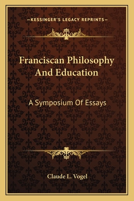 Libro Franciscan Philosophy And Education: A Symposium Of...