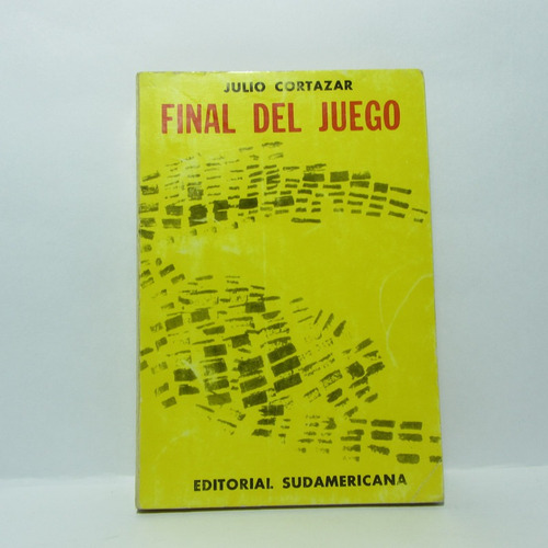 Final Del Juego - Julio Cortazar - Sudamericana Editorial