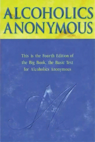 Alcoholics Anonymous Big Book, De Aa Services. Editorial Alcoholics Anonymous World Services Inc, Tapa Dura En Inglés