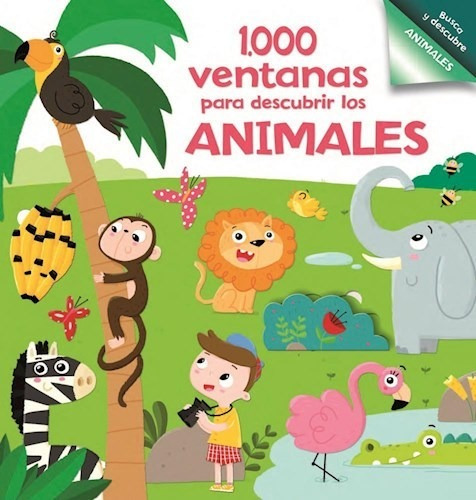 1000 Ventanas Para Descubrir Los Animales - El Ateneo -infan