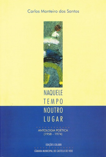 Naquele Tempo, Noutro Lugar - Antologia Poética (1958 - 197