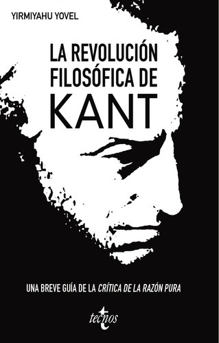 La Revoluciãâ³n Filosãâ³fica De Kant, De Yovel, Yirmiyahu. Editorial Tecnos, Tapa Blanda En Español