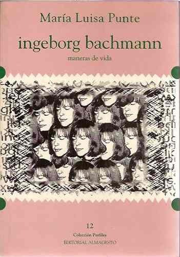 Imagen 1 de 5 de Ingeborg Bachmann - Maria Luisa Punte Ed. Almagesto