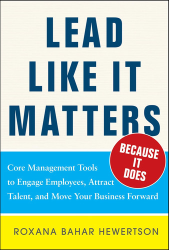 Libro: Lead Like It Matters...because It Does: Practical Lea