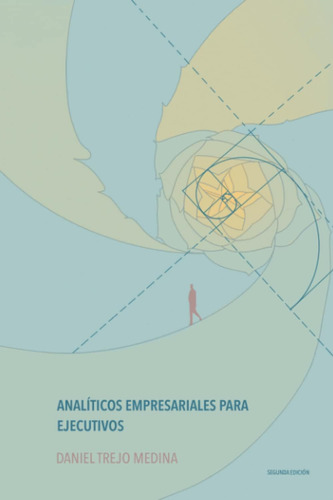 Libro: Analíticos Empresariales Para Ejecutivos: Segunda Edi