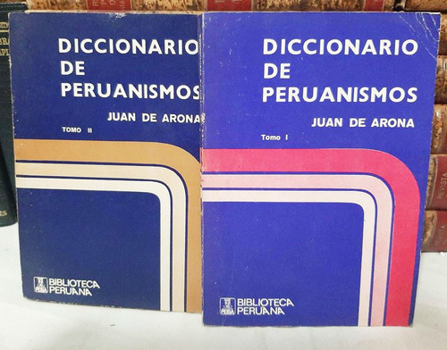 Diccionario De Peruanismos Completo 2 Tomos - Juan De Arona