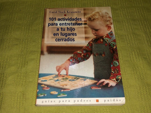 101 Actividades Para Entretener A Tu Hijo En Lugares Cerrado (Usado)