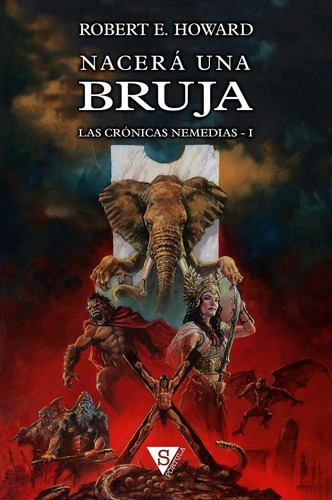 Nacera Una Bruja (edicion En Tapa Dura), De Howard, Robert E.. Editorial Sportula, Tapa Dura En Español