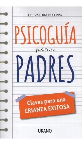 Psicoguia Para Padres - Valeria Becerra - Urano - Libro