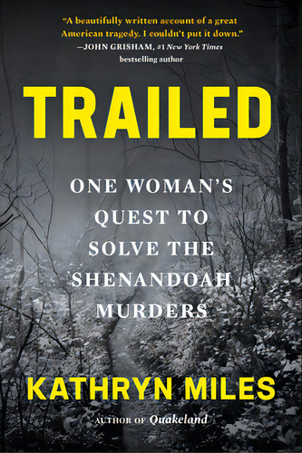 Trailed: One Woman's Quest To Solve The Shenandoah Murders, De Miles, Kathryn. Editorial Algonquin Books Of Chapel, Tapa Blanda En Inglés