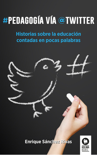 Pedagogia Via Twitter - Sanchez Rivas,enrique