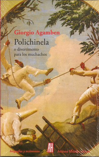 Polichinela O Divertimentos Para Los Muchachos - Agamben, Gi