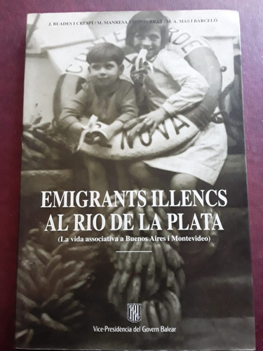 Inmigrantes Illencs Al Rio De La Plata En Idioma Catalan Gfb