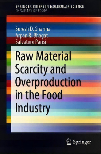 Raw Material Scarcity And Overproduction In The Food Industry, De Suresh D. Sharma. Editorial Springer Nature Switzerland Ag, Tapa Blanda En Inglés
