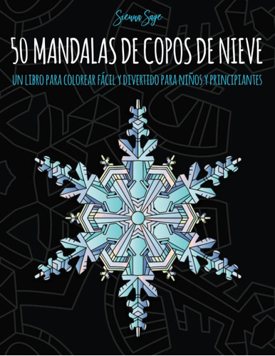 Libro: 50 Mandalas De Copos De Nieve: Un Libro Para Colorear