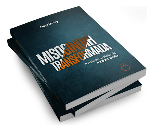 Misoginoir Transformada: A Resistência Digital Da Mulher Pr, De Moya Bailey. Editora Rua Do Sabão, Capa Mole Em Português