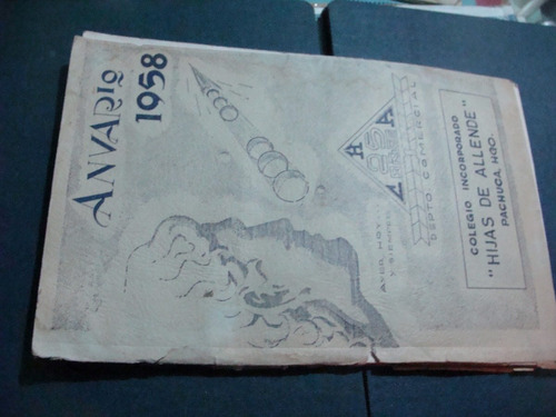 Libros Anuario Año 1958 Hijas De Allende , Pachuca Hgo  , 64