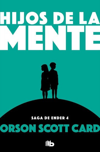 Hijos De La Mente - Card, Orson Scott