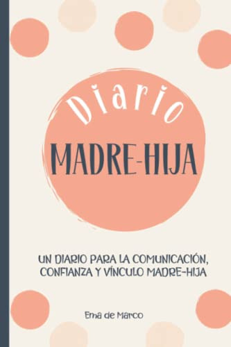 Diario Madre Hija Un Diario Para La Comunicacion Confianza Y