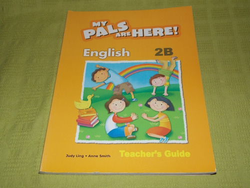 My Pals Are Her! 2b Teacher´s Guide - J. Ling/ A. Smith + Cd