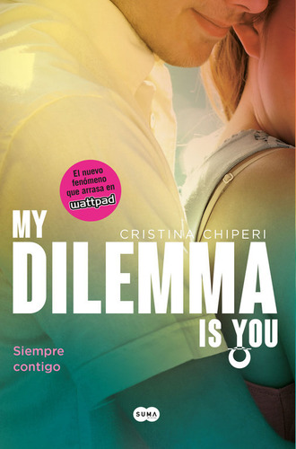 My Dilemma Is You 3 Siempre Contigo - Chiperi, Cristina