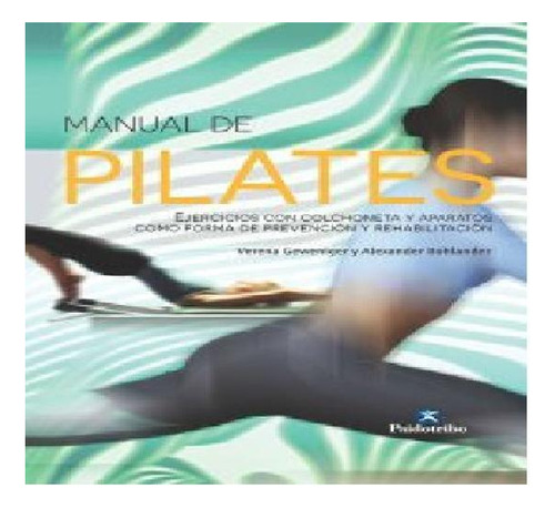 Libro - Libro Manual De Pilates Ejercicios En Colcha Y Apar