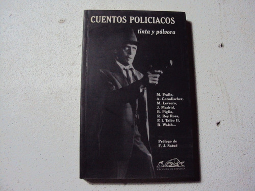 Cuentos Policiales , Tinta Y Polvora 