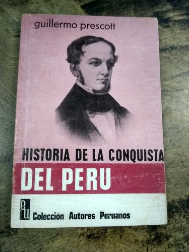 Historia De La Conquista Del Perú. 3 Tomos. G. Prescott