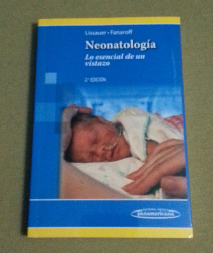 Manual De Neonatologia, Lo Esencial De Un Vistazo, 2 Edición