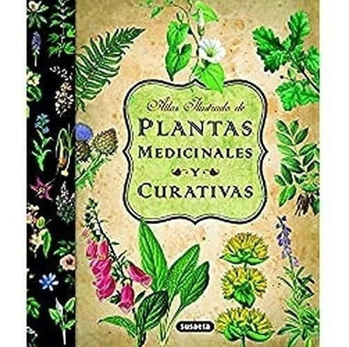 Atlas Ilustrado De Plantas Medicinales Y Curativas 