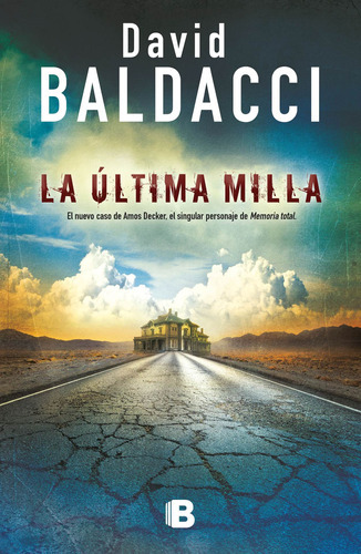 La Última Milla ( Amos Decker 2 ), De Baldacci, David. Serie La Trama Editorial Ediciones B, Tapa Blanda En Español, 2018