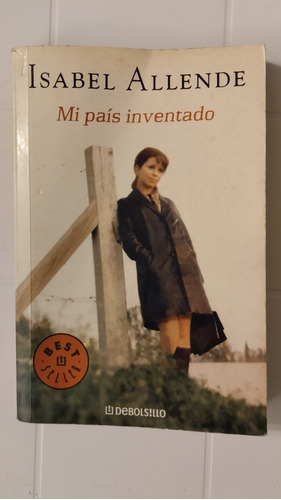 Isabel Allende. Mi País Inventado