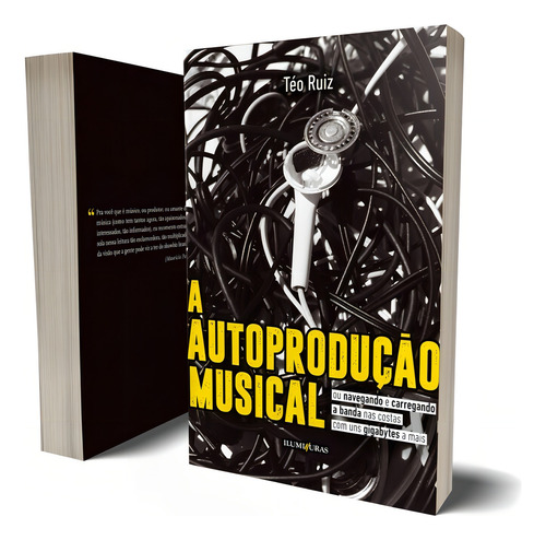 Autoprodução Musical, A, de Ruiz, Téo. Editorial Editora Iluminuras Ltda., capa mole em português, 2021