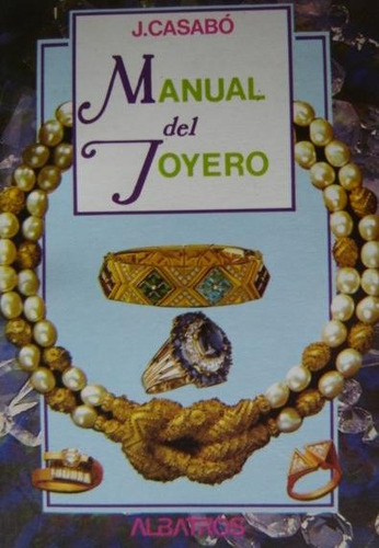 Manual Del Joyero J. Casabó